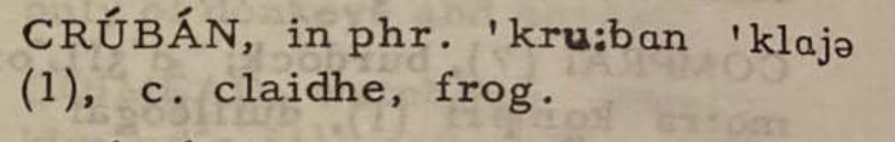 Excerpt from The Irish
of Achill showing meaning of crúbán claidhe as frog